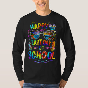 Happy last day of School Student Lehrer Off Duty T-Shirt