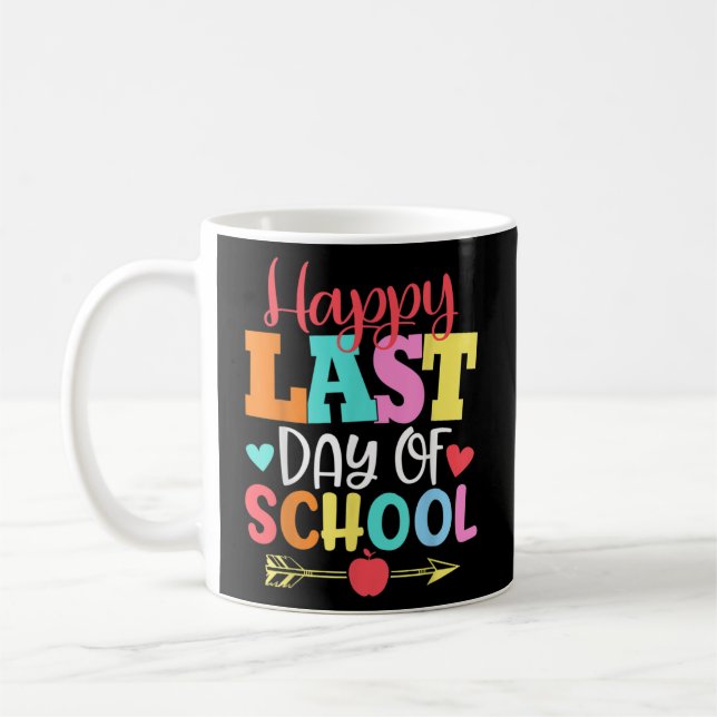 Happy Last Day of School Students and Teac Kaffeetasse (Links)