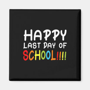 Happy last day of school Students and Teachers Gif Magnet