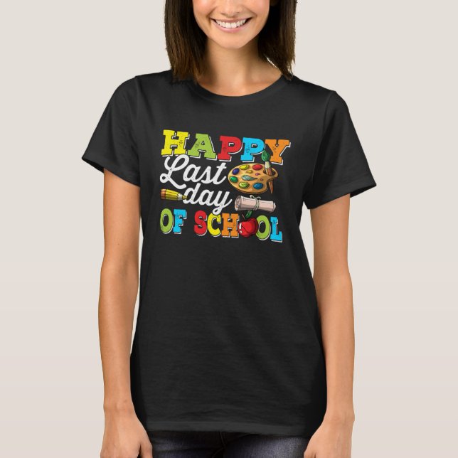 Happy Last Day of School  Teacher and Student Summ T-Shirt (Vorderseite)