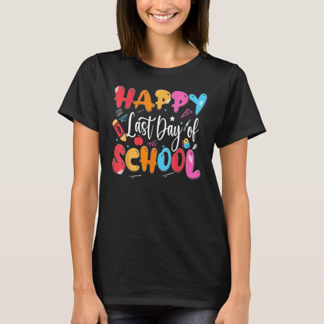 Happy Last Day of School Teacher Last Month of Sch T-Shirt (Vorderseite)