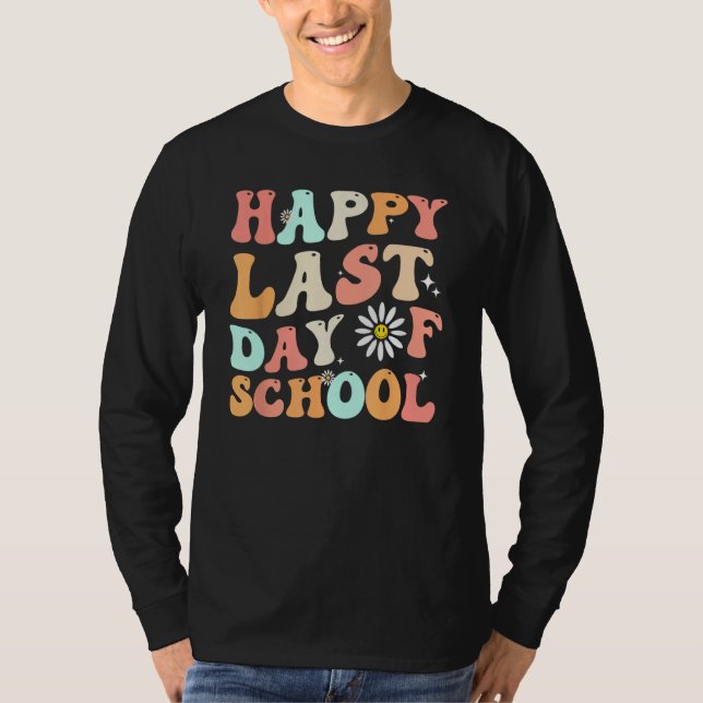 happy last day of school teacher student groovy wa T-Shirt (Vorderseite)