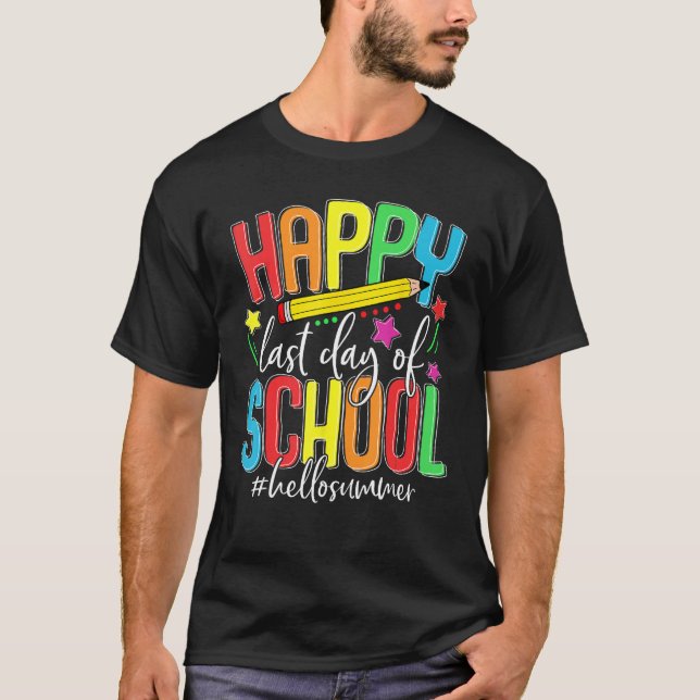 Happy Last Day of School Teacher Student Kids Hell T-Shirt (Vorderseite)