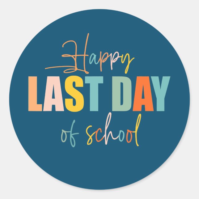 Happy Last Day Of School Teacher Student Runder Aufkleber (Vorderseite)