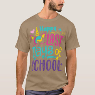 Happy Last Day of School Unicorn Lehrer Schüler G T-Shirt