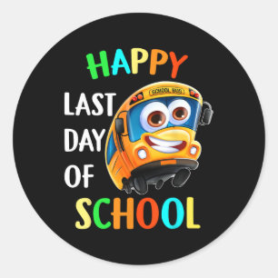Happy Last Day School Busfahrer Lehrer Studen Runder Aufkleber