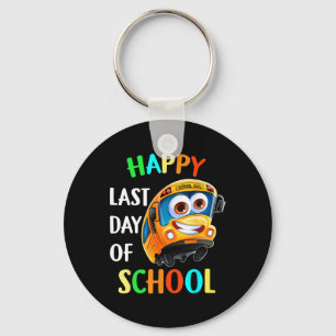 Happy Last Day School Busfahrer Lehrer Studen Schlüsselanhänger