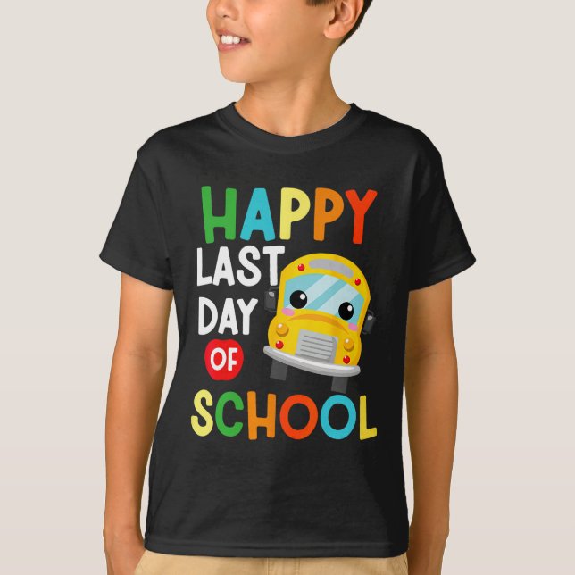 Happy Last Day School Busfahrer Lehrer Studen T-Shirt (Vorderseite)