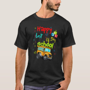 Happy Last Day School Busfahrer Lehrer Studen T-Shirt