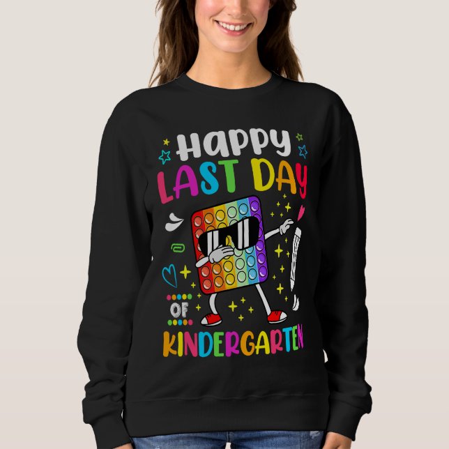 Happy Lasy Day Of School Kindergarten Teacher Stud Sweatshirt (Vorderseite)