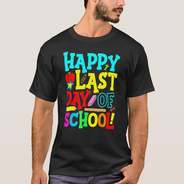 Happy letzten Tag Abschluss Lehrer Studen T-Shirt (Vorderseite)