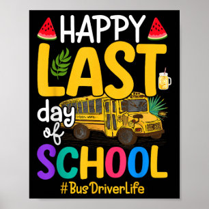 Happy letzten Tag der Schulbusfahrer Leben Sommer Poster