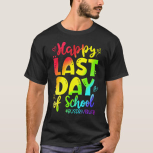 Happy Letzten Tag der Schulbusfahrer Leben Sommer  T-Shirt