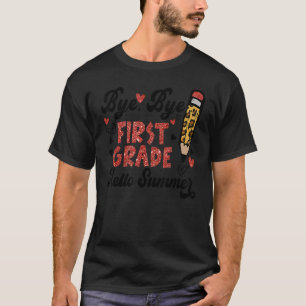 Happy letzten Tag der Schule Bye Bye erste Klasse T-Shirt