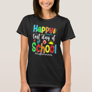Happy letzten Tag der Schule Funny Hallo Sommer Te T-Shirt