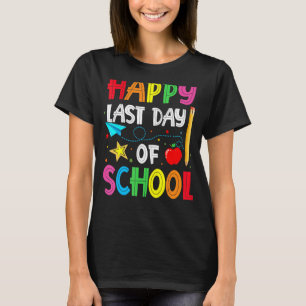 Happy letzten Tag der Schule für Lehrer Schüler Gr T-Shirt