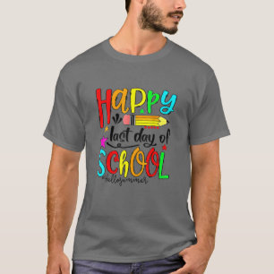 Happy letzten Tag der Schule Hallo Sommer Lehrer S T-Shirt
