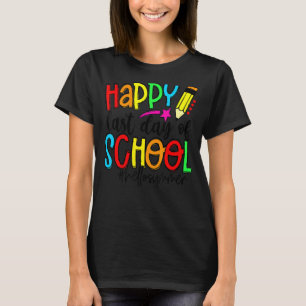 Happy letzten Tag der Schule Hallo Sommer Lehrer S T-Shirt