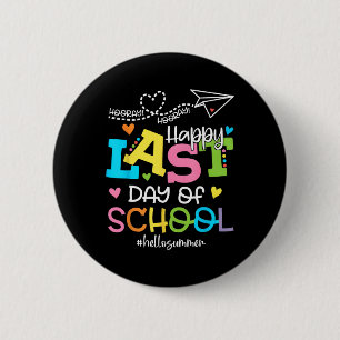 Happy letzten Tag der Schule Hallo Sommer Schüler  Button