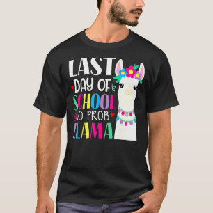 Happy letzten Tag der Schule No Prob Llama Lehrer  T-Shirt