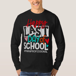 Happy letzten Tag der Schule Para Beruflich Hallo T-Shirt
