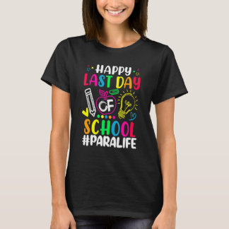 Happy letzten Tag der Schule Para Life Lehrer Somm T-Shirt