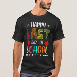 Happy letzten Tag der Schule Sommer Break Lehrer F T-Shirt