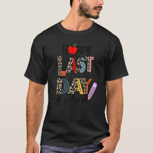 Happy Letzten Tag der Schule Spaß Leopard Lehrer S T-Shirt