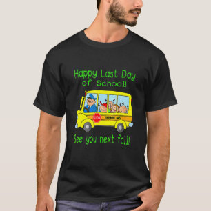 Happy letzten Tag Schulbusfahrer Sommerurlaub T-Shirt