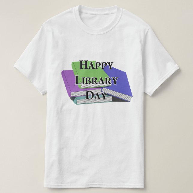 Happy Library Day  T-Shirt (Design vorne)
