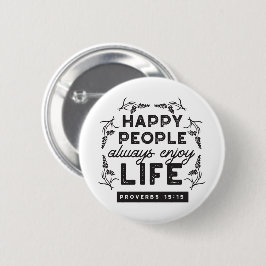 Happy Life with Faith – Proverbs 15:15 Art Button