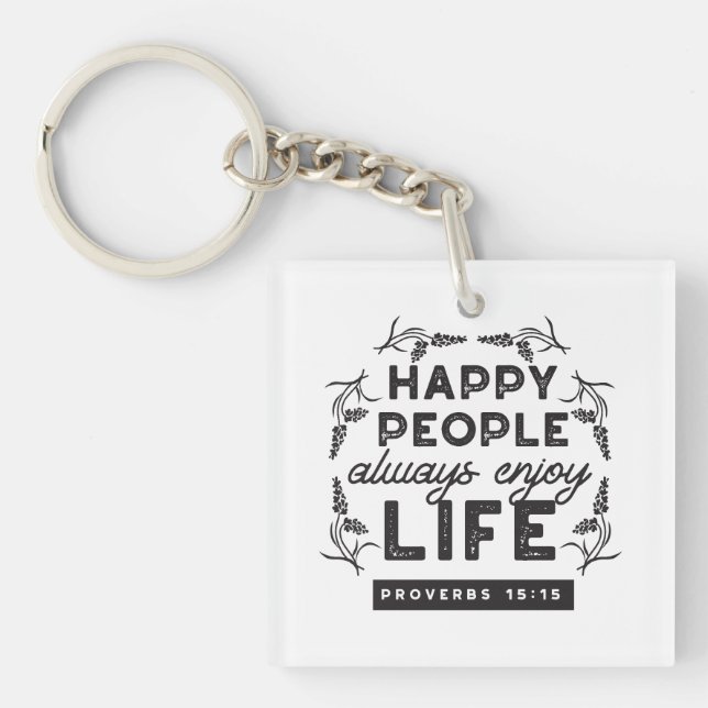 Happy Life with Faith – Proverbs 15:15 Art Schlüsselanhänger (Vorderseite)