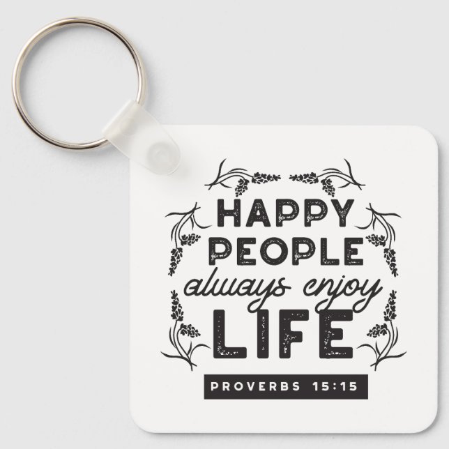 Happy Life with Faith – Proverbs 15:15 Art Schlüsselanhänger (Vorderseite)