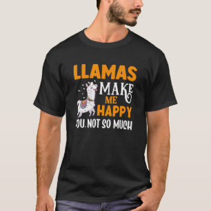 Happy Llamas Quote Alpacas Llama Lama T-Shirt