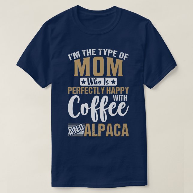 Happy Mama mit Kaffee und Alpaca Funny Llama Liebe T-Shirt (Design vorne)