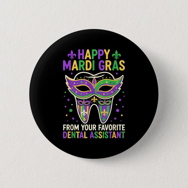 Happy Mardi Gras From Your Favorite Dental Istant  Button (Vorderseite)