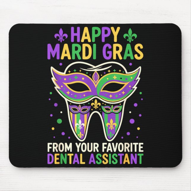 Happy Mardi Gras From Your Favorite Dental Istant  Mousepad (Vorne)