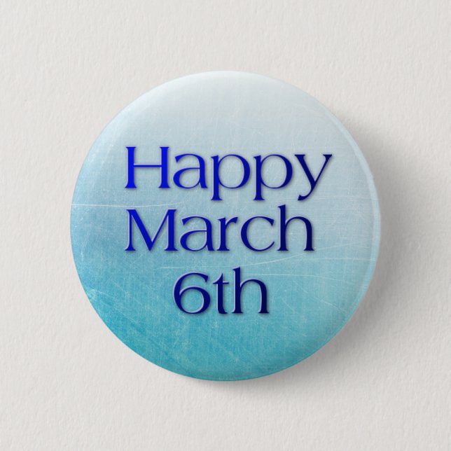 Happy März 6th Holiday Button (Vorderseite)