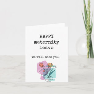 Happy Maternity Verlassen, wir werden Sie vermisse Karte