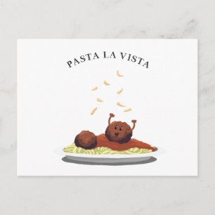Happy Meatball "Pasta La Vista"! Postkarte