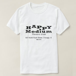 Happy Medium Theater Club, Rush St, Chicago, IL T-Shirt
