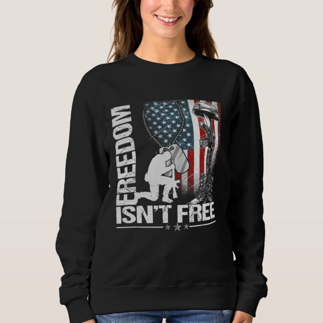 Happy Memorial Day Freedom Isn t Free  Fourth of J Sweatshirt (Vorderseite)