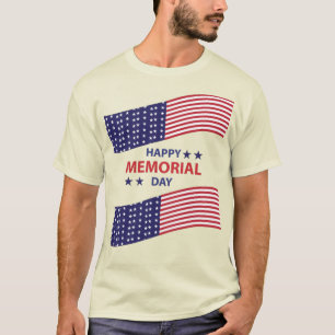 Happy Memorial Day T - Shirt
