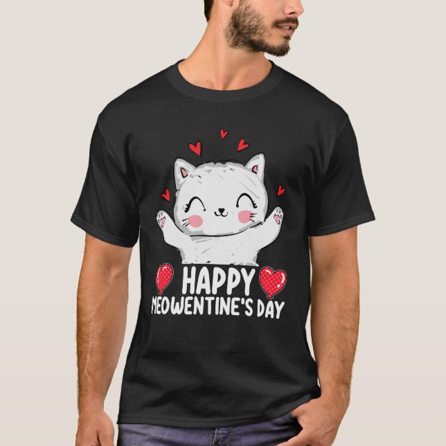 Happy Meowentine's Day Cat Valentine's Day Liebe T-Shirt (Vorderseite)