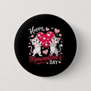 Happy Meowentine's Day Funny Niedlich Cat Lover Va Button
