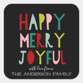 Happy Merry Joyful | Helle moderne Typografie Quadratischer Aufkleber