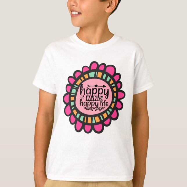 Happy Mind Happy Life Motivierend Grafik Design T-Shirt (Vorderseite)
