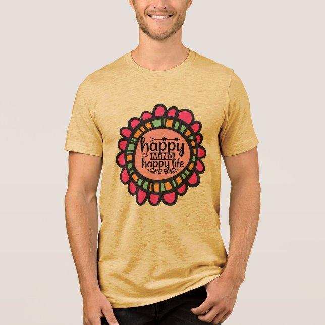 Happy Mind Happy Life Motivierend Grafik Design Tri-Blend Shirt (Vorderseite)