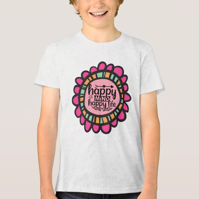 Happy Mind Happy Life Motivierend Grafik Design Tri-Blend Shirt (Vorderseite)