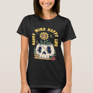 Happy Mind Happy Life Sonnenblumenschädel Motivier T-Shirt